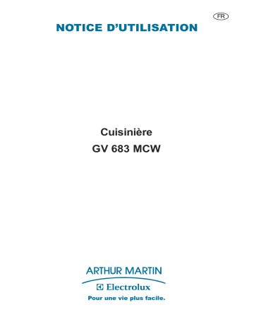 Manuel du propriétaire | Arthur Martin-Electrolux GV683MCW Cuisinière Manuel utilisateur | Fixfr
