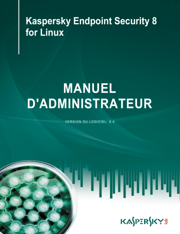 Kaspersky Endpoint Security 8 Linux Manuel utilisateur | Fixfr