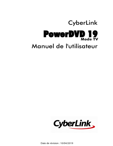 Mode d'emploi | CyberLink PowerDVD 19 mode TV Manuel utilisateur | Fixfr