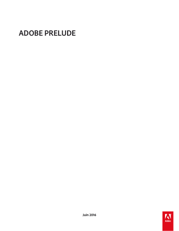 Prelude CC 2016 | Adobe Prelude CC 2015.4 Mode d'emploi | Fixfr