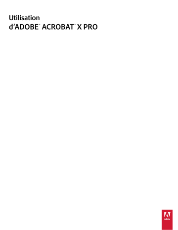 Manuel du propriétaire | Adobe Acrobat X Pro Manuel utilisateur | Fixfr