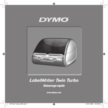 Dymo LabelWriter® 450 Twin Turbo LabelWriter Label Printer Guide de démarrage rapide | Fixfr