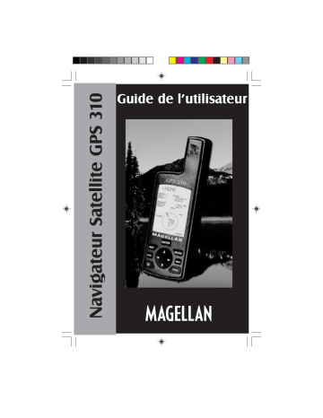 Manuel du propriétaire | Magellan GPS 310 SATELLITE NAVIGATOR Manuel utilisateur | Fixfr