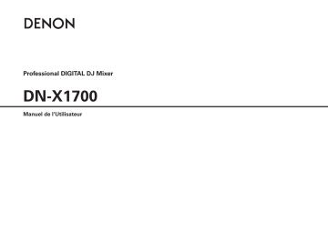Manuel du propriétaire | Denon DN-X1700 Manuel utilisateur | Fixfr