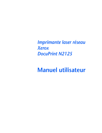 Manuel du propriétaire | Xerox DOCUPRINT N2125B Manuel utilisateur | Fixfr
