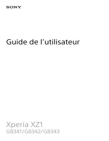 Manuel du propriétaire | Sony Xperia XZ1 - G8342 Manuel utilisateur | Fixfr