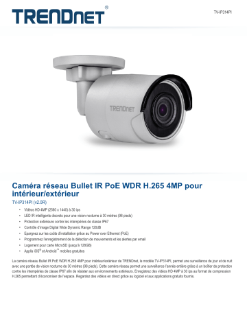 Trendnet TV-IP314PI Indoor / Outdoor 4MP H.265 WDR PoE IR Bullet Network Camera Fiche technique | Fixfr