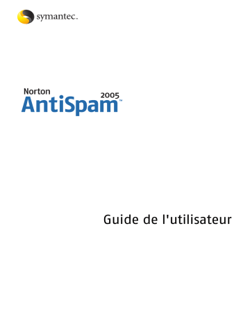 Symantec Norton AntiSpam 2005 Mode d'emploi | Fixfr
