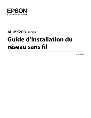 Manuel du propriétaire | Epson WORKFORCE AL-MX200DNFWORKFORCE AL-MX200D Manuel utilisateur | Fixfr