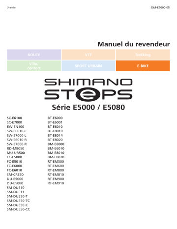 FC-E6010 | MU-UR500 | FC-E6000 | RT-EM600 | RD-M8050 | SM-DUE11 | RT-EM910 | RT-EM800 | RT-EM300 | DU-E5080 | RT-EM900 | RT-EM810 | SM-DUE10 | FC-E5000 | FC-E5010 | SM-CRE50 | SM-DUE50 | Shimano DU-E5000 Unité d'entraînement Manuel utilisateur | Fixfr