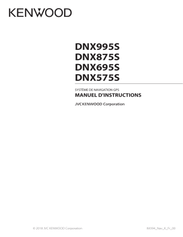 DNX 575 S | DNX 875 S | DNX 995 S | Mode d'emploi | Kenwood DNX 695 S Manuel utilisateur | Fixfr