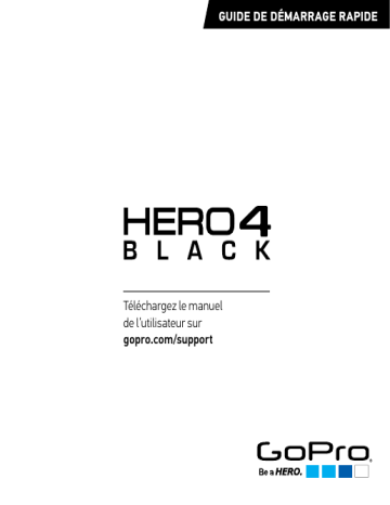 Guide de démarrage rapide | GoPro Hero 4 Black Manuel utilisateur | Fixfr