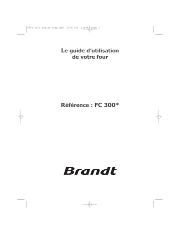 FC300WS1 | Manuel du propriétaire | Brandt FC300BS1 Manuel utilisateur | Fixfr