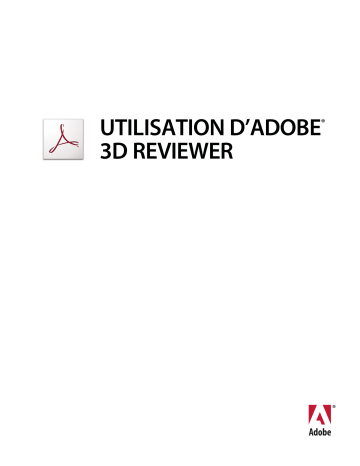 ACROBAT 3D REVIEWER 9.0 | Manuel du propriétaire | Adobe Acrobat 3D Reviewer version 9 Manuel utilisateur | Fixfr