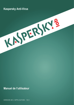 Kaspersky Anti-Virus 2016 Manuel utilisateur