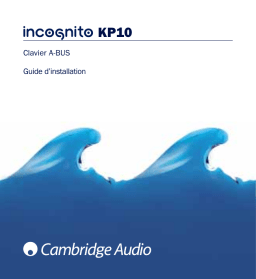 Cambridge Audio Incognito KP10 Manuel utilisateur