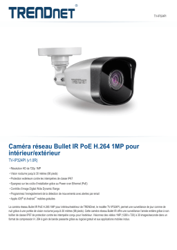 Trendnet TV-IP324PI Indoor/Outdoor 1MP H.264 PoE IR Bullet Network Camera Fiche technique