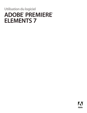 Adobe Premiere Elements 7 Mode d'emploi | Fixfr