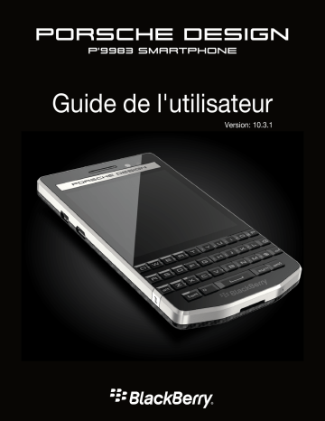 Mode d'emploi | Blackberry Porsche Design P'9983 v10.3.1 Manuel utilisateur | Fixfr