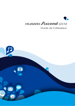 Huawei Ascend G510 Manuel utilisateur