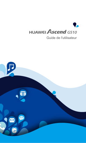 Mode d'emploi | Huawei Ascend G510 Manuel utilisateur | Fixfr