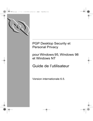 Desktop Security v6.5 Windows 95, 98 et NT | Mode d'emploi | PGP Personal Privacy 6.5 Windows 95, 98 et NT Manuel utilisateur | Fixfr