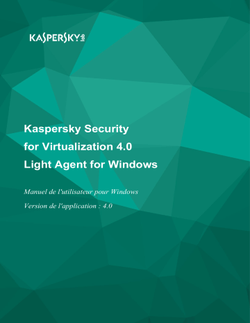 Mode d'emploi | Kaspersky Security for Virtualization 4.0 Light Agent Manuel utilisateur | Fixfr