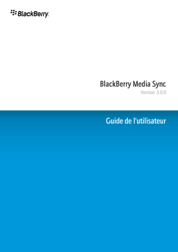 Blackberry MEDIA SYNC Manuel utilisateur