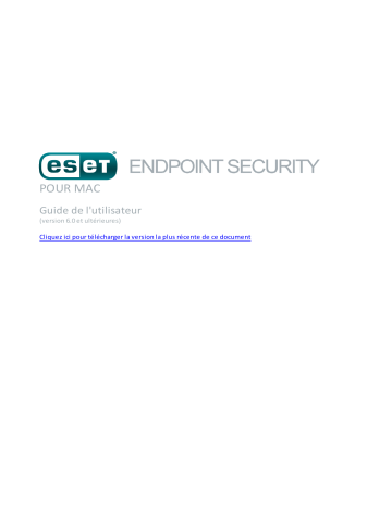 Mode d'emploi | ESET Endpoint Security 6 Macintosh Manuel utilisateur | Fixfr