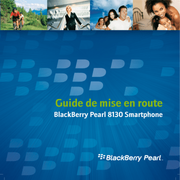 Guide de démarrage rapide | Blackberry Pearl 8130 Manuel utilisateur | Fixfr