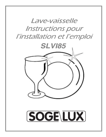 Manuel du propriétaire | SOGELUX SLVI85 Lave-vaisselle Manuel utilisateur | Fixfr