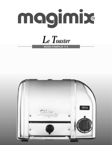 Manuel du propriétaire | Magimix LE TOASTER Manuel utilisateur | Fixfr