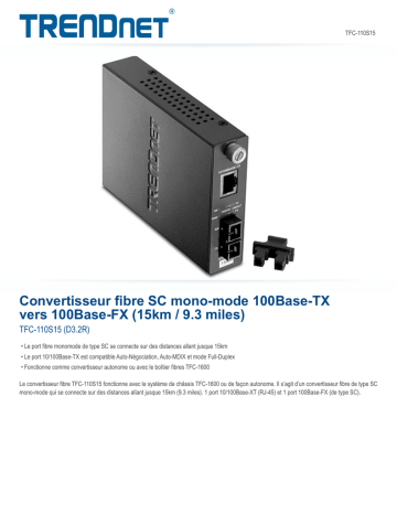 Trendnet TFC-110S15 100Base-TX to 100Base-FX Single Mode SC Fiber Converter (15KM, 9.3Miles) Fiche technique | Fixfr
