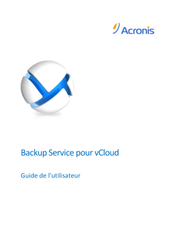 ACRONIS Backup & Recovery pour vCloud Manuel utilisateur