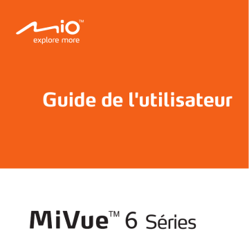 MiVue 688 | MiVue 658 Touch | MiVue 658 WiFi | MiVue 618 | MiVue 608 | MiVue 658 Wi-Fi | MiVue 600 | Mio MiVue 638 Touch Mode d'emploi | Fixfr