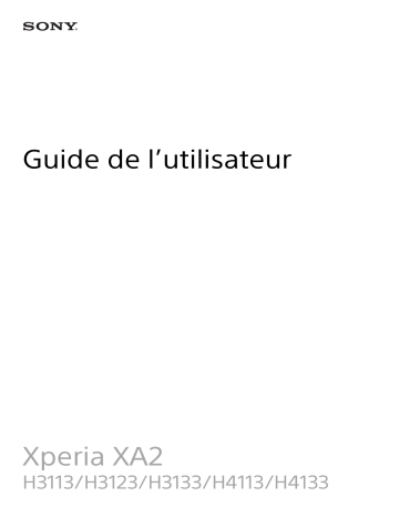 H3133 | H3113 | Xperia XA 2 | H3123 | H4133 | Mode d'emploi | Sony H4113 Manuel utilisateur | Fixfr