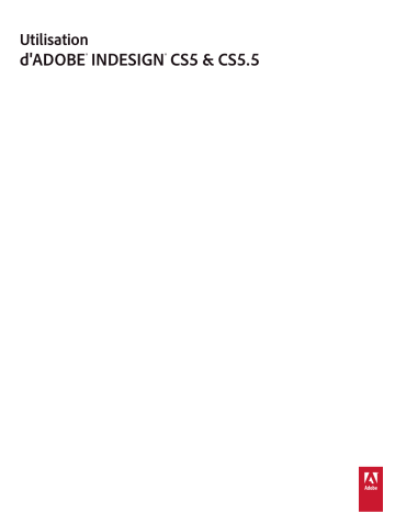 InDesign CS5.5 | Mode d'emploi | Adobe InDesign CS5 Manuel utilisateur | Fixfr