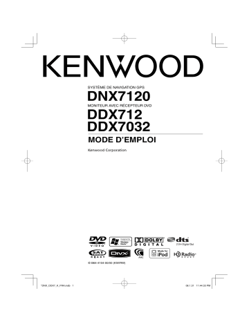 DNX 7032 | DNX 7120 | Kenwood DNX 712 Mode d'emploi | Fixfr