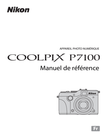 Nikon Coolpix P7100 Mode d'emploi | Fixfr