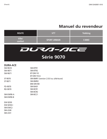 SM-BCR2 | SW-R610 | SM-BA01 | SM-BMR1 | SM-BMR2 | SW-9071 | EW-SD50-I | SW-R671 | SM-BCR1 | SM-EW90 | EW-SD50 | SM-BTR2 | SM-BTR1 | SM-BCC1 | CS-6800 | SM-JC41 | BM-DN100 | BT-DN110-A | BT-DN110 | RD-9070 | Shimano SM-JC40 Jonction-B Manuel utilisateur | Fixfr