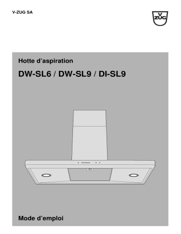 374 | 391 | Mode d'emploi | V-ZUG 379 Range hood DW-SL6 / DW-SL9 Export Manuel utilisateur | Fixfr