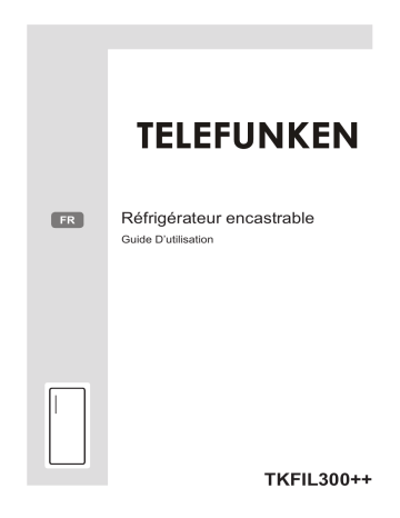 Manuel du propriétaire | Telefunken TKFIL300++ Réfrigérateur Manuel utilisateur | Fixfr