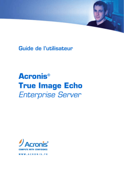 ACRONIS True Image Echo enterprise server Manuel utilisateur