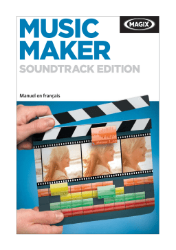 MAGIX Music Maker Soundtrack Edition Manuel utilisateur