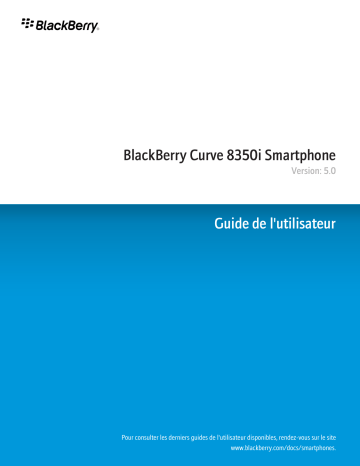 Manuel du propriétaire | Blackberry Curve 8350i Manuel utilisateur | Fixfr