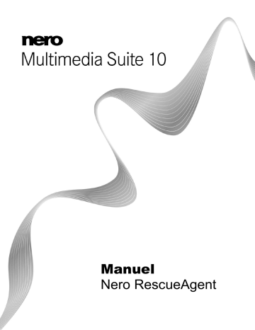Manuel du propriétaire | Nero RESCUEAGENT MULTIMEDIA SUITE 10 Manuel utilisateur | Fixfr