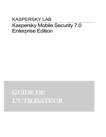 Manuel du propriétaire | Kaspersky Lab MOBILE SECURITY 7.0 ENTERPRISE EDITION Manuel utilisateur | Fixfr