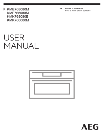 KMK768080B | KMF768080M | KME768080M | AEG KMK768080M Manuel utilisateur | Fixfr