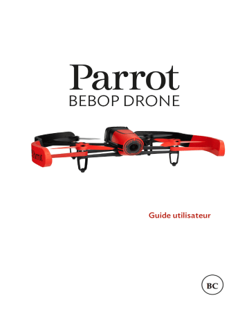 Manuel du propriétaire | Parrot Bebop-Drone Manuel utilisateur | Fixfr