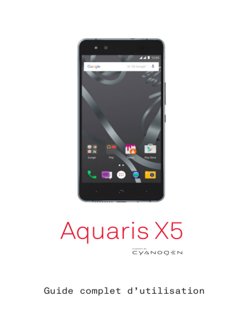Mode d'emploi | bq Aquaris X5 Cyanogen Edition Manuel utilisateur | Fixfr
